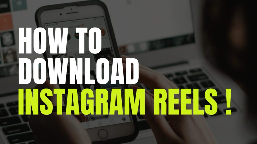 Person downloading Instagram Reels on phone and organizing videos