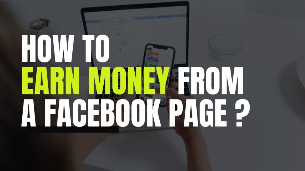 How to Earn Money from a Facebook Page