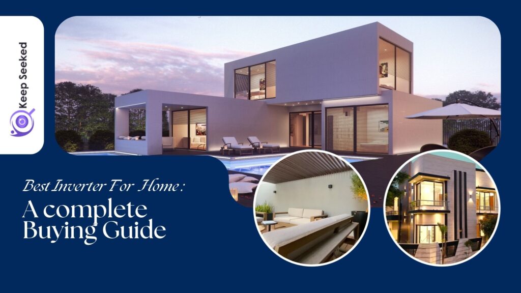 Best Inverter for Home A Complete Buying Guid