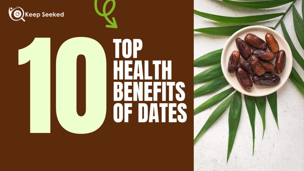 Top 10 Health Benefits of Dates